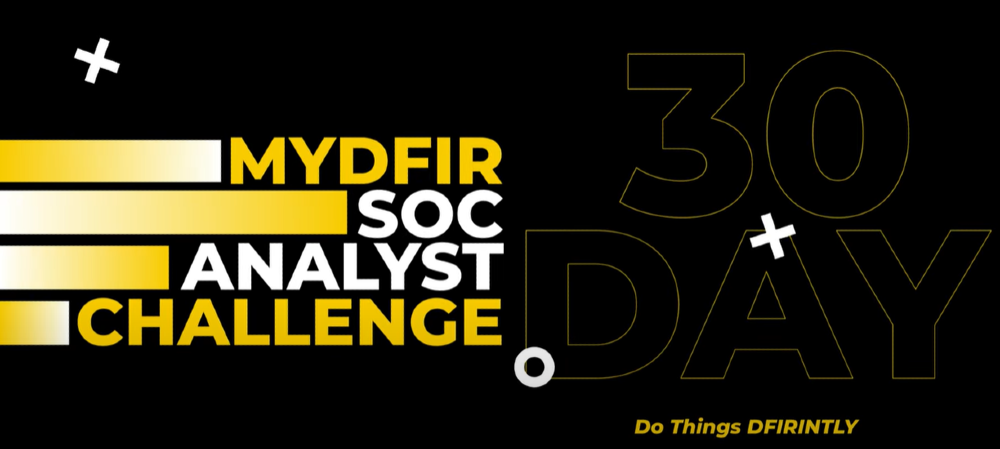 MYDFIR 30 Day SOC Analyst Challenge Project